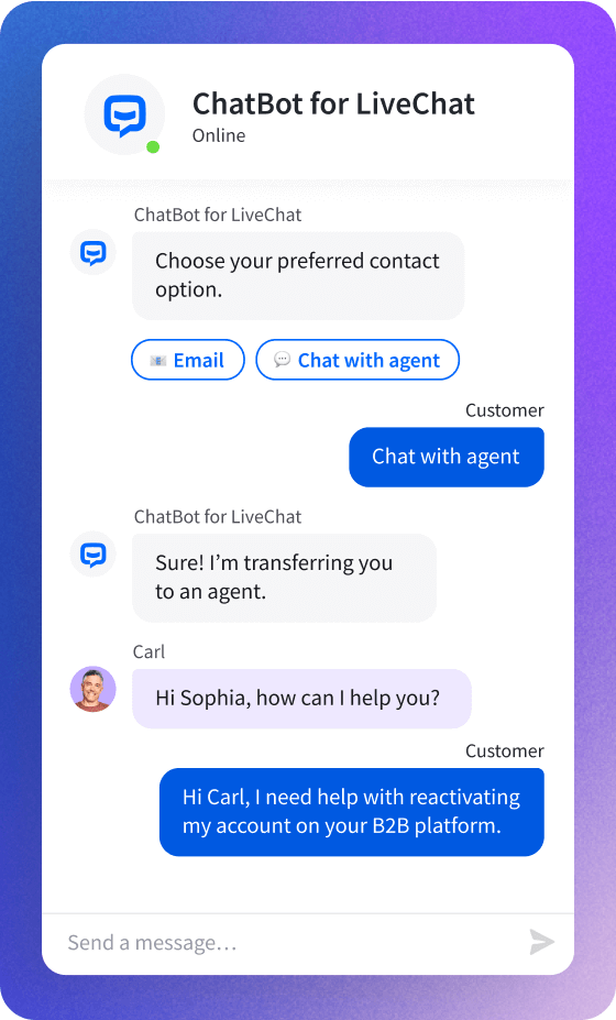 An AI chatbot named 'ChatBot for LiveChat' offering the customer a choice between email and chatting with an agent, transferring to a live agent, who then assists the customer with reactivating their B2B platform account.