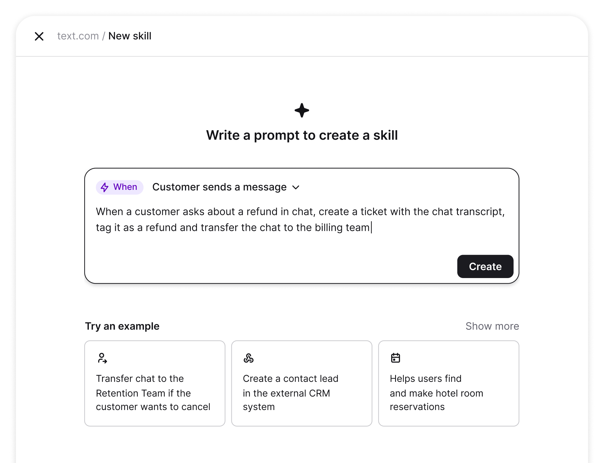 Skill builder showing a prompt to create a skill: when a customer asks about a refund, create a ticket, tag it, and transfer the chat to the billing team.