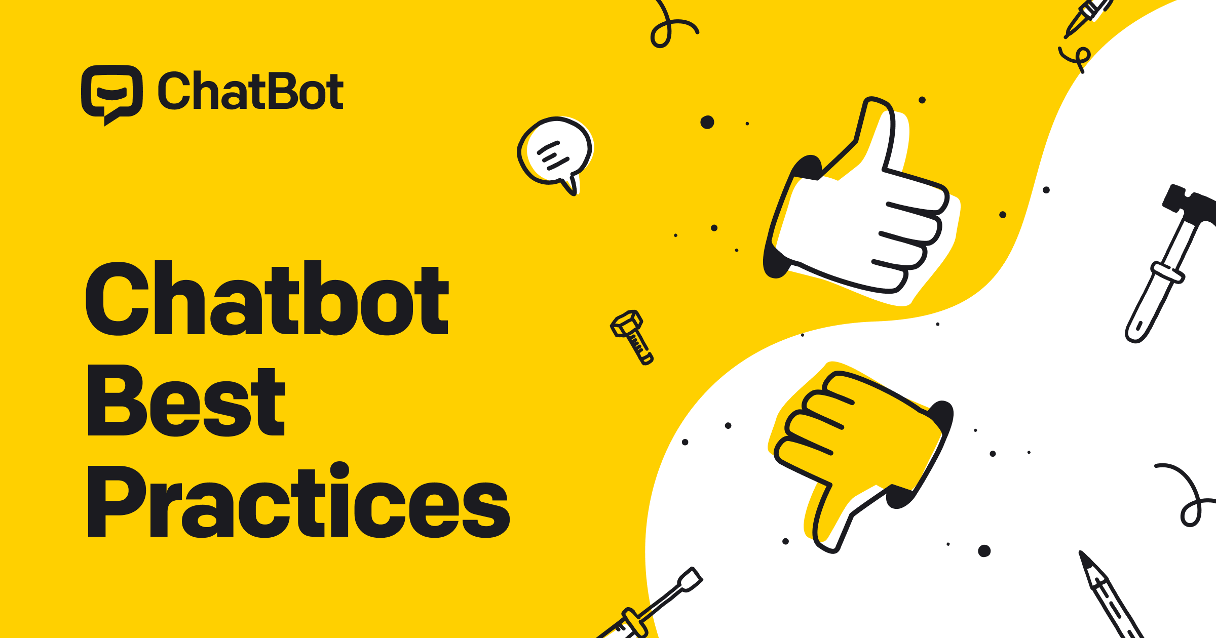 Your Ultimate Chatbot 🤖 Best Practices Guide