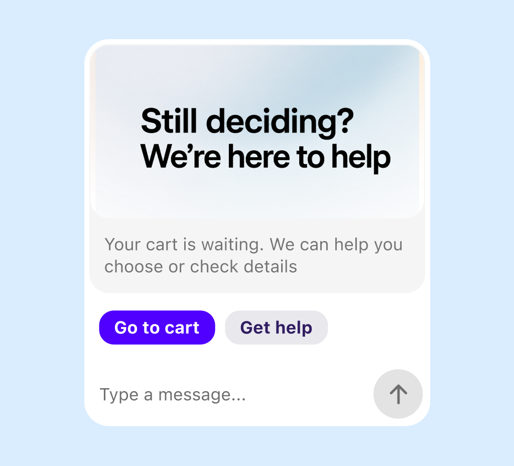 Proactive chat message asking a hesitating shopper if they are still deciding, with buttons to go to the cart or get help